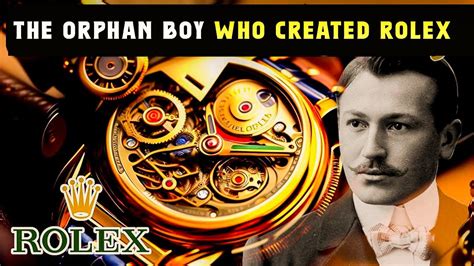 was the owner of rolex an orphan|Rolex watchmaker history.